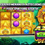 Cara Cerdas Menang di Aztec Gems dengan Pola Spin yang Efektif.